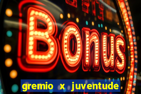 gremio x juventude ao vivo